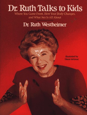 cover image Dr. Ruth Talks to Kids: Where You Came From, How Your Body Changes, and What Sex is All about
