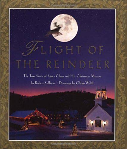 cover image Flight of the Reindeer: The True Story of Santa Claus and His Christmas Mission