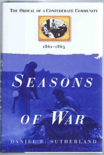 cover image Seasons of War: The Ordeal of a Confederate Community, 1861-1865