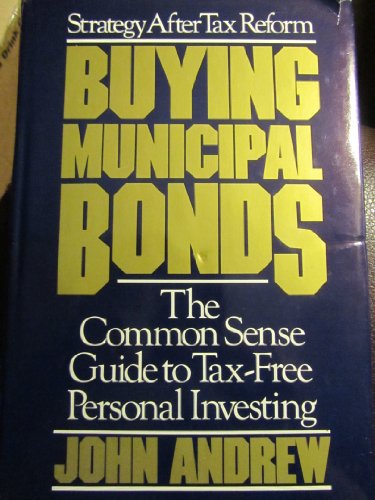 cover image Buying Municipal Bonds: The Common Sense Guide to Tax-Free Personal Investing