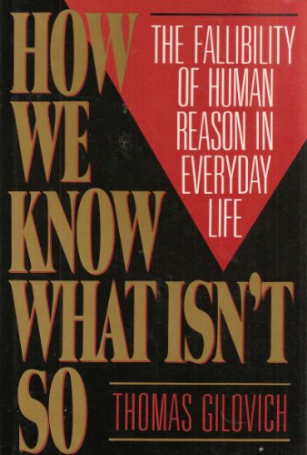 cover image How We Know What Isn't So: The Fallibility of Human Reason in Everyday Life