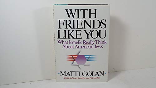 cover image With Friends Like You: What Israelis Really Think about American Jews