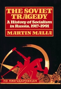 The Soviet Tragedy: A History of Socialism in Russia