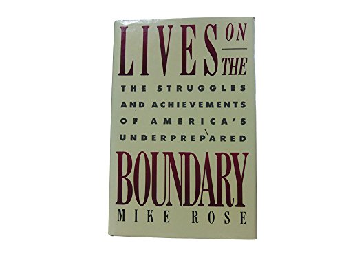 cover image Lives on the Boundary: The Struggles and Achievements of America's Underprepared