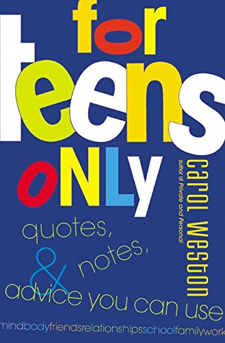 cover image For Teens Only: Quotes, Notes, & Advice You Can Use