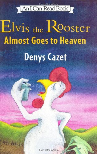 cover image ELVIS THE ROOSTER ALMOST GOES TO HEAVEN