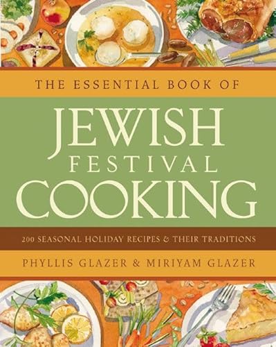 cover image THE ESSENTIAL BOOK OF JEWISH FESTIVAL COOKING: 200 Seasonal Holiday Recipes and Their Traditions