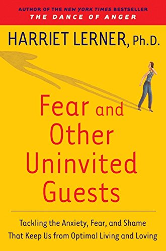 cover image Fear and Other Uninvited Guests: Tackling the Anxiety, Fear, and Shame That Keep Us from Optimal Living and Loving