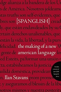 Spanglish: The Making of a New American Language