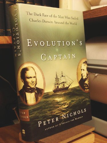 cover image EVOLUTION'S CAPTAIN: The Dark Fate of the Man Who Sailed Charles Darwin Around the World