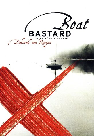 cover image BOAT BASTARD: A Love/Hate Story