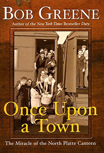 cover image ONCE UPON A TOWN: The Miracle of the North Platte Canteen