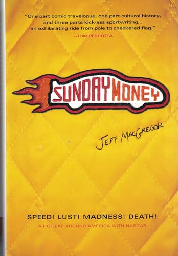 cover image SUNDAY MONEY: Speed! Lust! Madness! Death!: A Hot Lap Around America with NASCAR