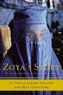 ZOYAS STORY: An Afghan Womans Battle for Freedom