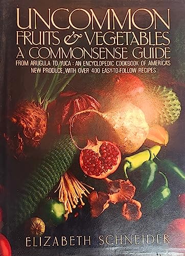 cover image Uncommon Fruits and Vegetables: A Commonsense Guide