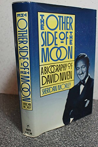 cover image The Other Side of the Moon: The Life of David Niven