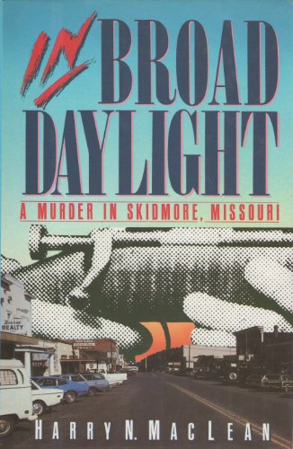 cover image In Broad Daylight: A Murder in Skidmore, Missouri