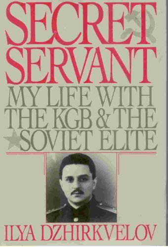 cover image Secret Servant: My Life with the KGB and the Soviet Elite