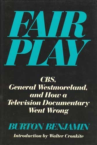 cover image Fair Play: CBS, General Westmoreland, and How a Television Documentary Went Wrong