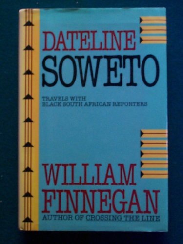 cover image Dateline Soweto: Travels with Black South African Reporters