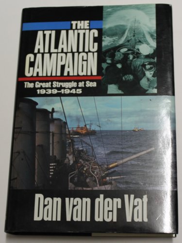 cover image The Atlantic Campaign: World War II's Great Struggle at Sea