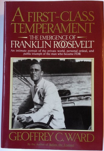 cover image A First-Class Temperament: The Emergence of Franklin Roosevelt