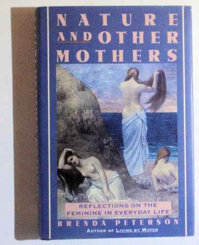 cover image Nature and Other Mothers: Reflections on the Feminine in Everyday Life