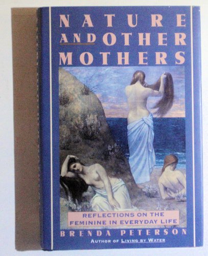 cover image Nature and Other Mothers: Reflections on the Feminine in Everyday Life