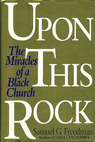 cover image Upon This Rock: The Miracles of a Black Church