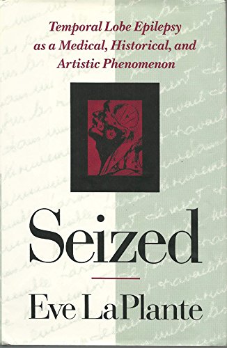 cover image Seized: Temporal Lobe Epilepsy as Medical, Historical, and Artistic Phenomenon