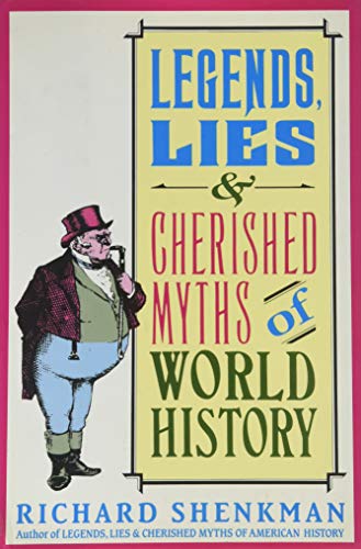 cover image Legends, Lies and Cherished Myths of World History
