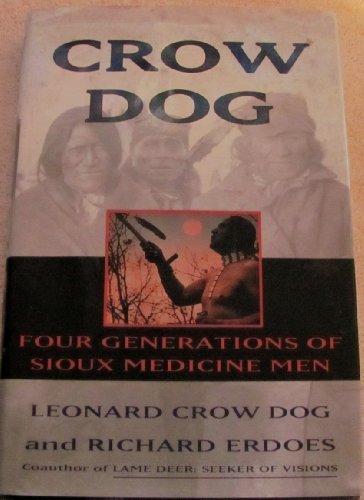 cover image Crow Dog: Four Generations of Sioux Medicine Men