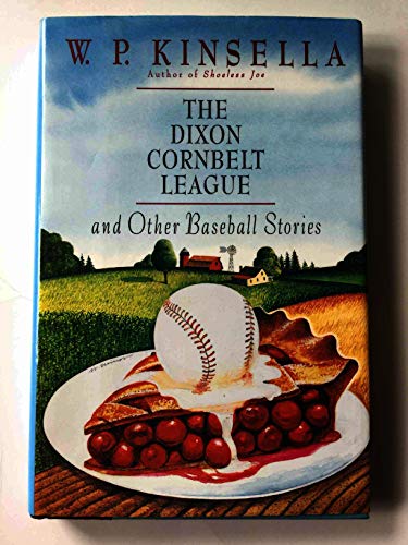cover image The Dixon Cornbelt League: And Other Baseball Stories