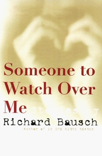 Someone to Watch Over Me: Stories