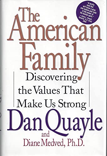 cover image The American Family: Discovering the Values That Make Us Strong