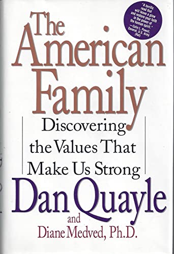 cover image The American Family: Discovering the Values That Make Us Strong