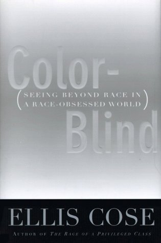 cover image Color-Blind: Seeing Beyond Race in a Race-Obsessed World