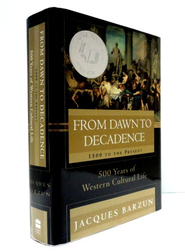 cover image From Dawn to Decadence: 500 Years of Western Cultural Life - 1500 to Present
