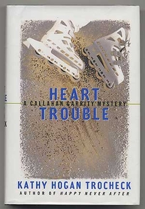 Heart Trouble: A Callahan Garrity Mystery