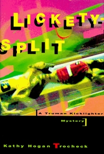 Lickety-Split: A Truman Kicklighter Mystery