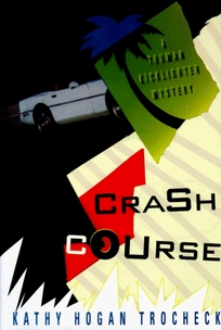 Crash Course: A Truman Kicklighter Mystery
