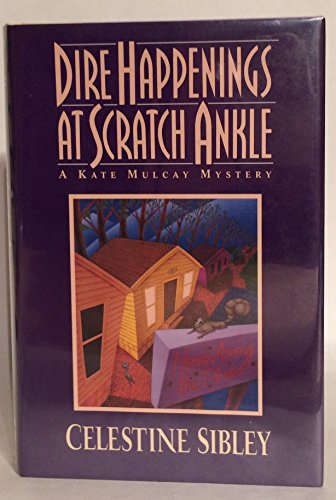 cover image Dire Happenings at Scratch Ankle: A Kate Mulcay Mystery