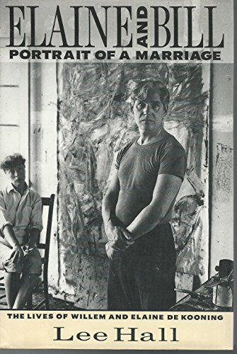 cover image Elaine and Bill, Portrait of a Marriage: The Lives of Willem and Elaine de Kooning