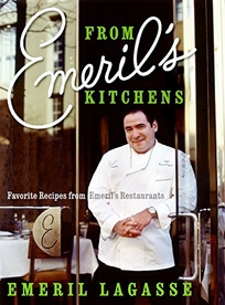 FROM EMERILS KITCHENS: Favorite Recipes from Emerils Restaurants