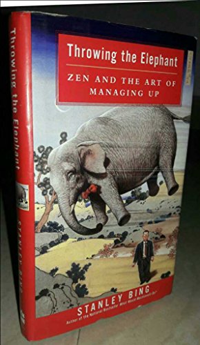 cover image THROWING THE ELEPHANT: Zen and the Art of Managing Up