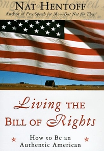 Living the Bill of Rights: How to Be an Authentic American