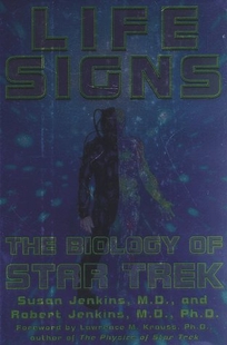 Life Signs: The Biology of Star Trek