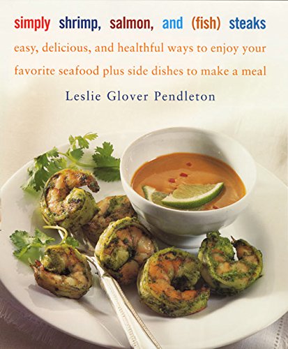 cover image Simply Shrimp, Salmon, and (Fish) Steaks