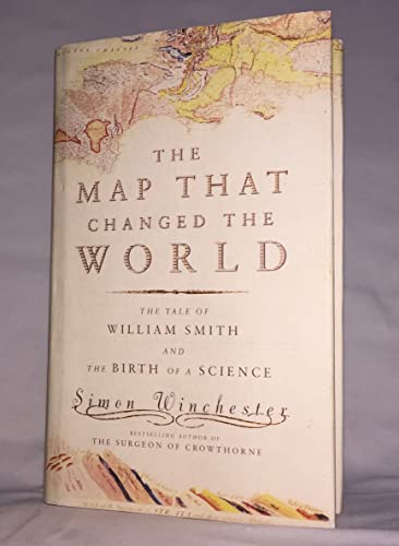 cover image THE MAP THAT CHANGED THE WORLD: William Smith and the Birth of Modern Geology