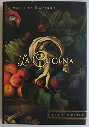 cover image La Cucina: A Novel of Rapture